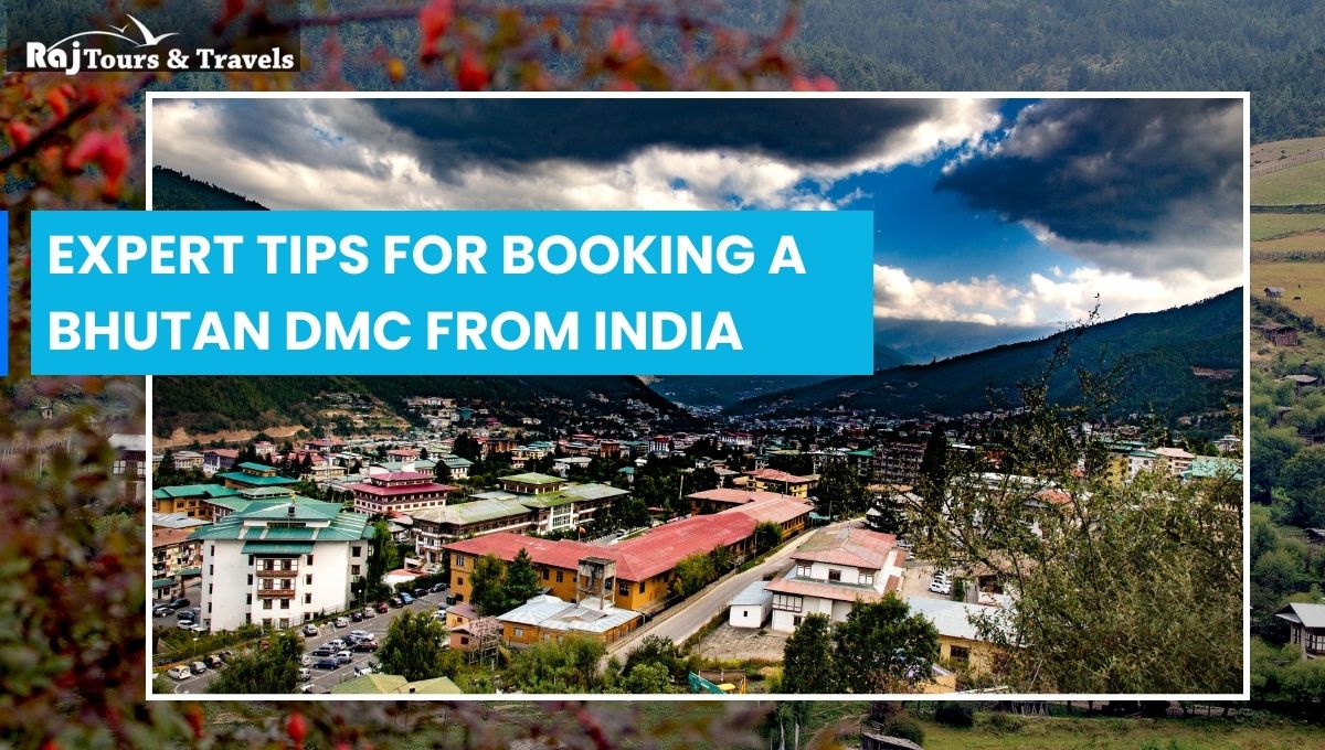 From India to Bhutan: Mastering DMC Selection with Expert Guidance