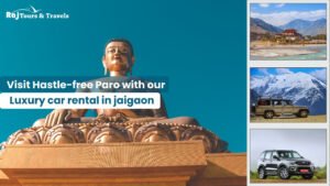 luxury car rental service from Jaigaon to Paro