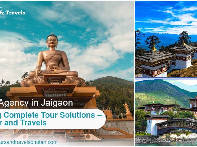Travel Agency in Jaigaon Offering Complete Tour Solutions – Raj Tour and Travels